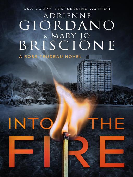 Title details for Into the Fire by Adrienne Giordano - Available